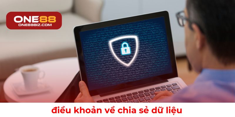 Điều khoản chia sẻ dữ liệu và bảo mật tại ONE88