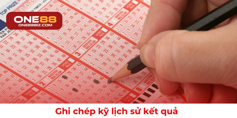 Ghi lại lịch sử kết quả để phân tích và soi cầu chính xác