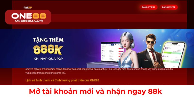 Đăng ký ONE88 để nhận ngay 88k khi mở tài khoản mới