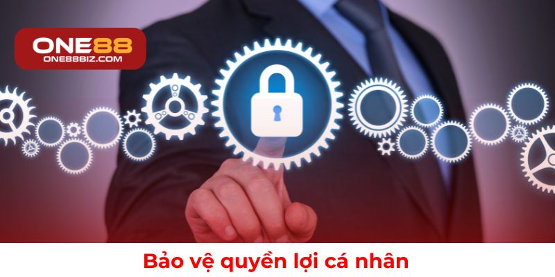 ONE88 cam kết bảo vệ quyền lợi và thông tin cá nhân người dùng