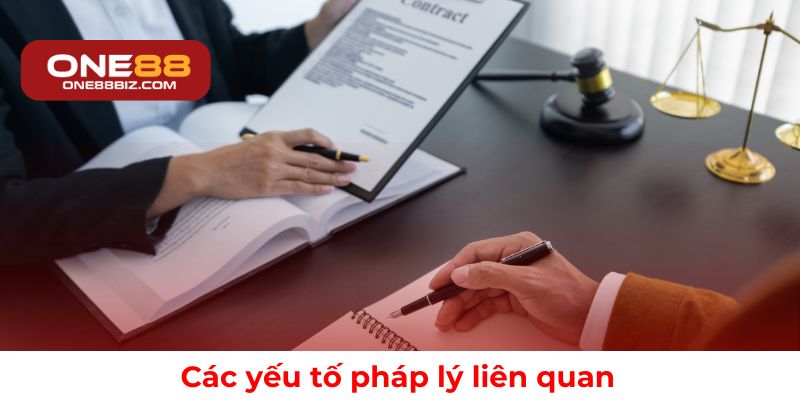  Những yếu tố pháp lý liên quan trong chính sách miễn trừ của ONE88