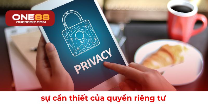 Vì sao quyền riêng tư tại ONE88 lại quan trọng với người chơi
