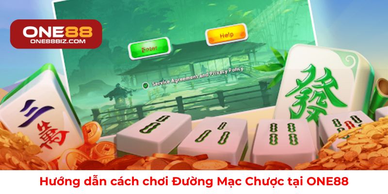 Hướng dẫn cách chơi Đường Mạc Chược tại ONE88