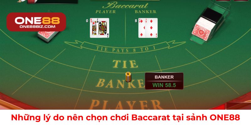 tim-hieu-cac-ly-do-nen-choi-baccarat-tai-sanh-one88