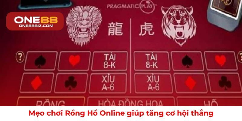 Mẹo chơi Rồng Hổ Online giúp tăng cơ hội thắng
