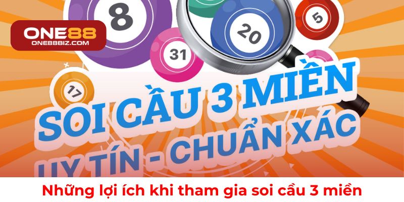 Lợi ích nổi bật khi tham gia soi cầu 3 miền