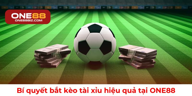 Bí quyết bắt kèo tài xỉu hiệu quả tại ONE88