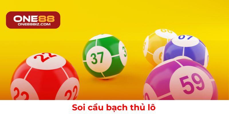 Phương pháp soi cầu bạch thủ lô 